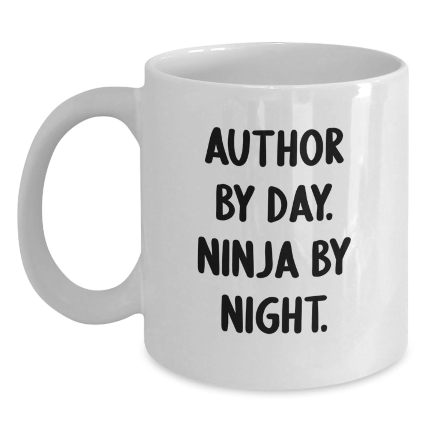 Author Gifts, Funny Quote White Coffee Mug, Graduation Unique Gifts from Friends, Author By Day. Ninja By Night. - Main