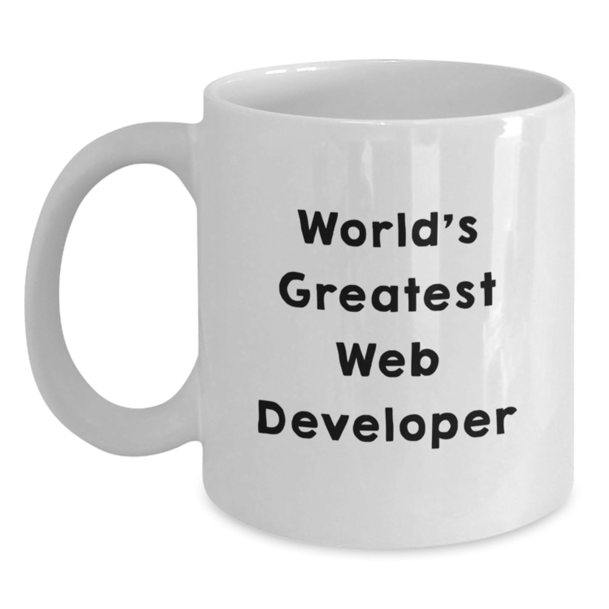 Funny World's Greatest Web Developer Gift for Men, Women, Coworkers, and Friends - Web Developer Quote on White Coffee Mug, 11oz or 15oz - Main