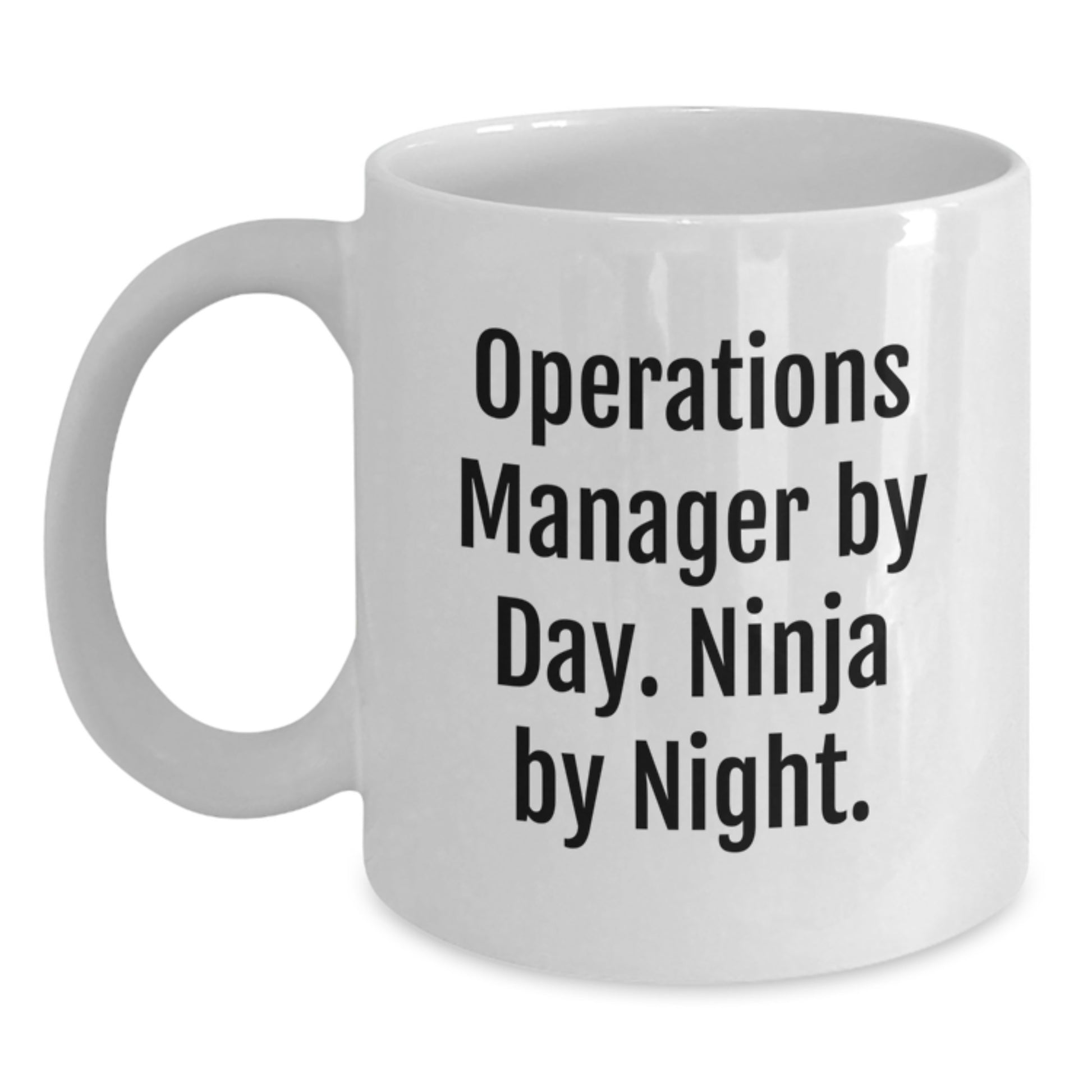 Funny Operations Manager Gifts from Friends - White Coffee Mug for Men - Operations Manager By Day. Ninja By Night. Christmas Unique Gift - Main