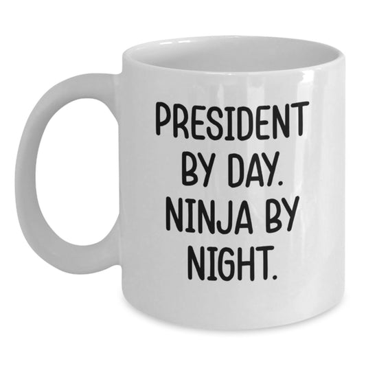 Funny President Gifts for Men Friends, White Coffee Mug for President By Day Ninja By Night, Graduation Unique Gifts from Family - Main