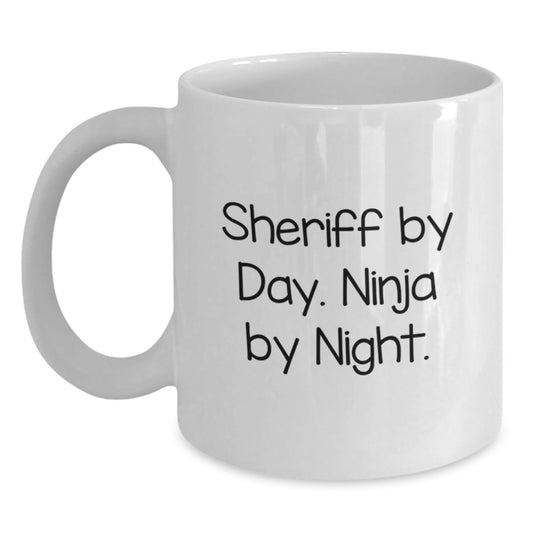 Sheriff Gifts for Birthday - Sheriff By Day. Ninja By Night. White Coffee Mug, Funny Sheriff Quote, 11oz or 15oz, Ceramic, Microwave, Dishwasher Safe Gifts from Family - Main