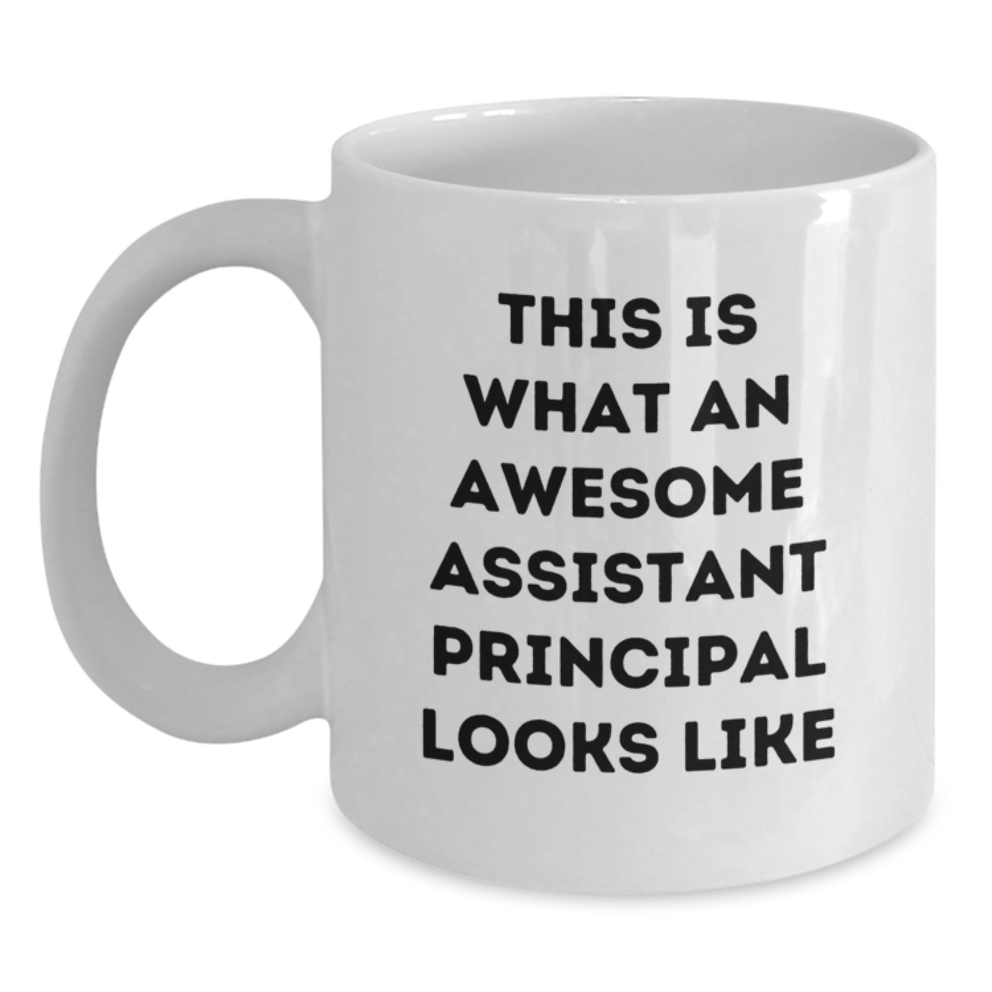 Funny Gifts for Assistant Principals - Awesome Assistant Principal White Coffee Mug, Christmas Unique Gifts, Gifts from Friends, Men, Women - Main