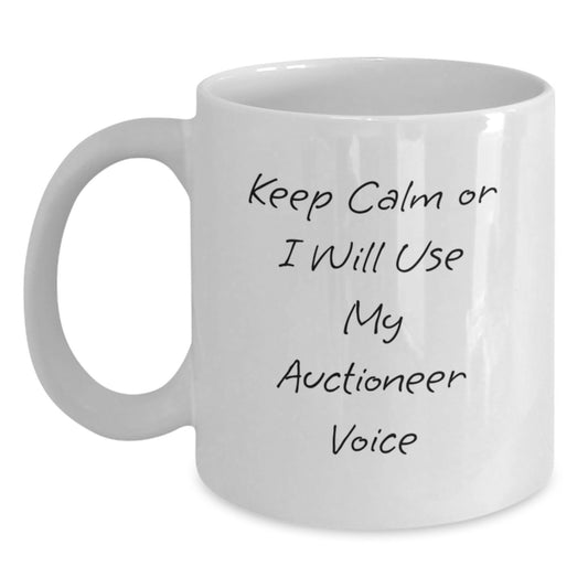 Funny Auctioneer White Coffee Mug, Gifts from Friends for Auctioneer Birthday, 'Keep Calm Or I Will Use My Auctioneer Voice', 11oz or 15oz Ceramic Mug, Microwave and Dishwasher Safe - Main