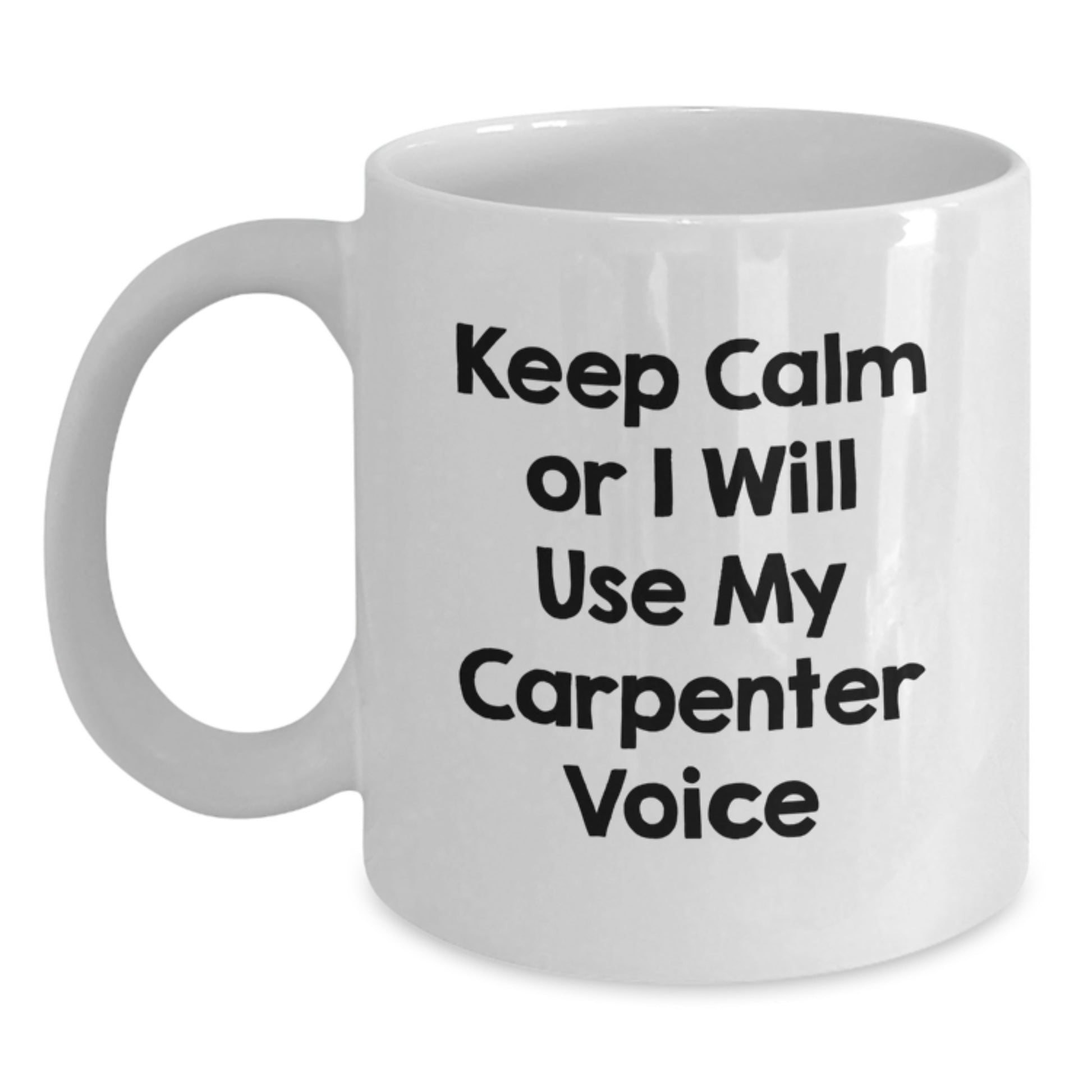 Funny Carpenter Gifts from Friends Humorous White Coffee Mug for Carpenter Men - Main