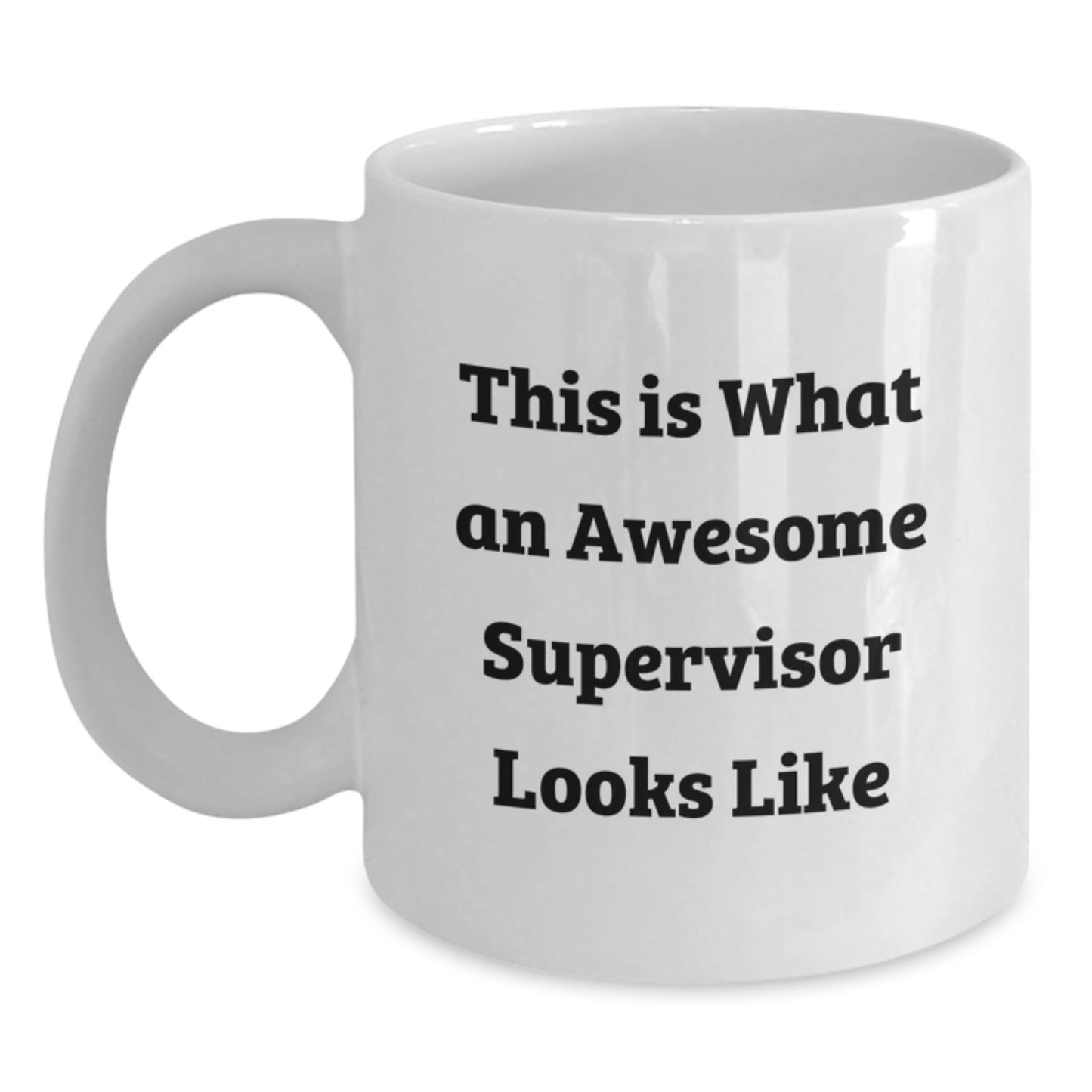Funny Supervisor Gifts from Friends Christmas Unique Mugs, White Coffee Mug for Supervisor, This Is What An Awesome Supervisor Looks Like Quote - Main