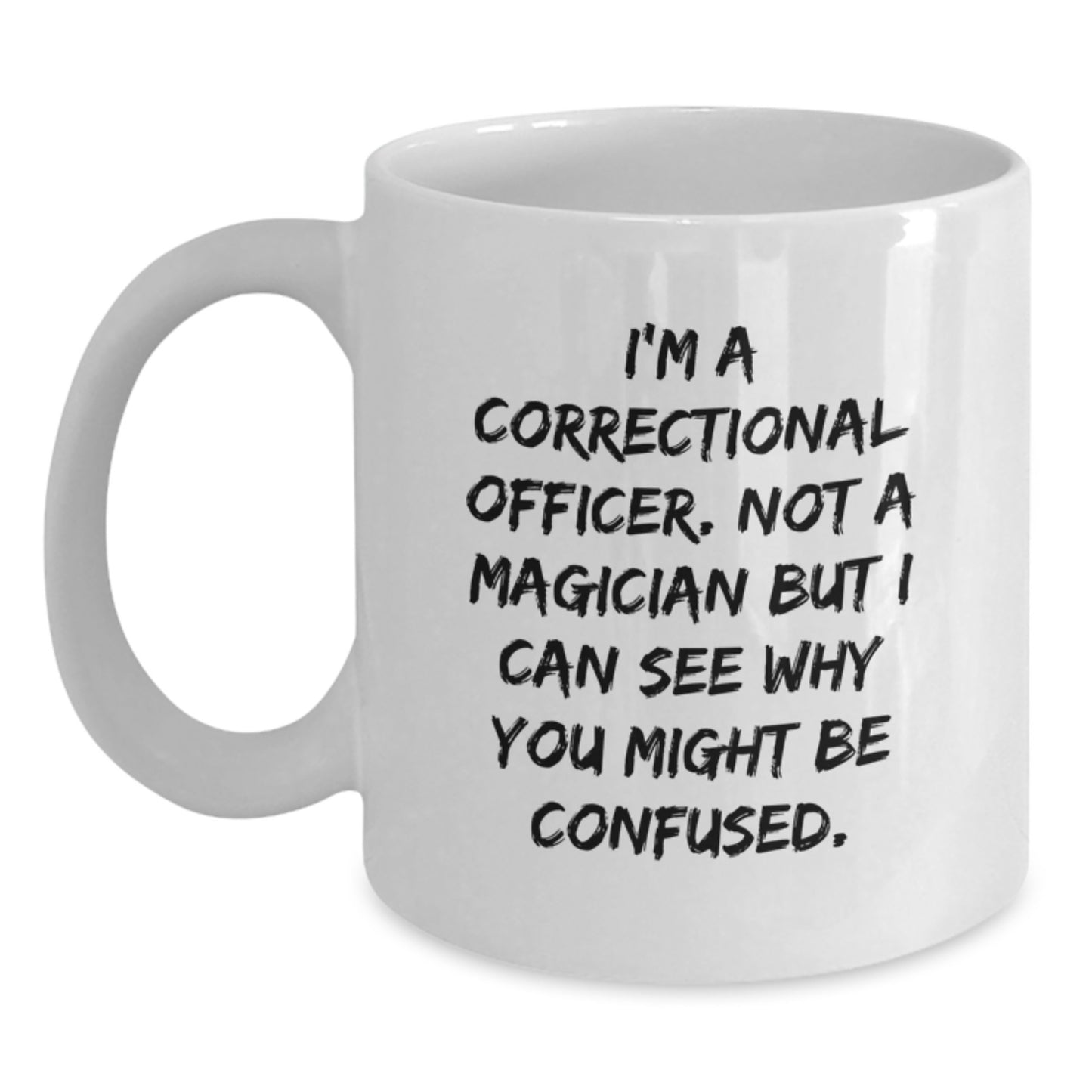 Funny Correctional Officer Gifts from Men to Friends, White Coffee Mug for Correctional Officer, Unique Christmas Unique Gifts for Correctional Officer - Main