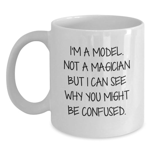 Funny Model Gifts for Men Women Friends Family - I'm A Model White Coffee Mug Christmas Unique Presents - Main