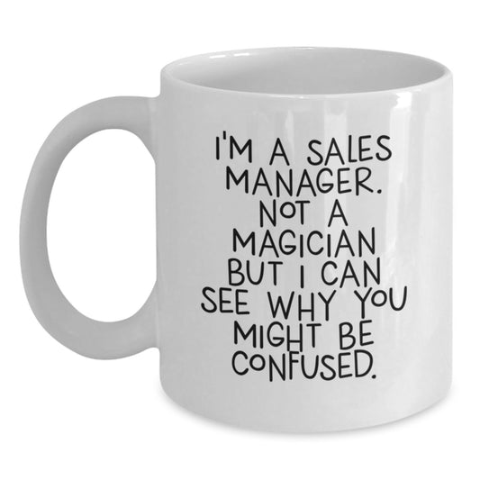 Funny Sales Manager Birthday Unique Gifts from Coworkers to Sales Manager White Coffee Mug for Sale Manager - Main