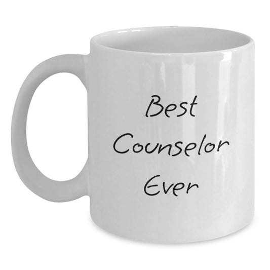 Funny Counselor Gifts from Friends for Best Counselor Ever White Coffee Mug, Perfect Graduation Unique Gifts - Main