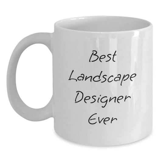 Funny 'Best Landscape Designer Ever' Gifts from Friends and Family for Landscape Designer Christmas Unique Mugs - Main