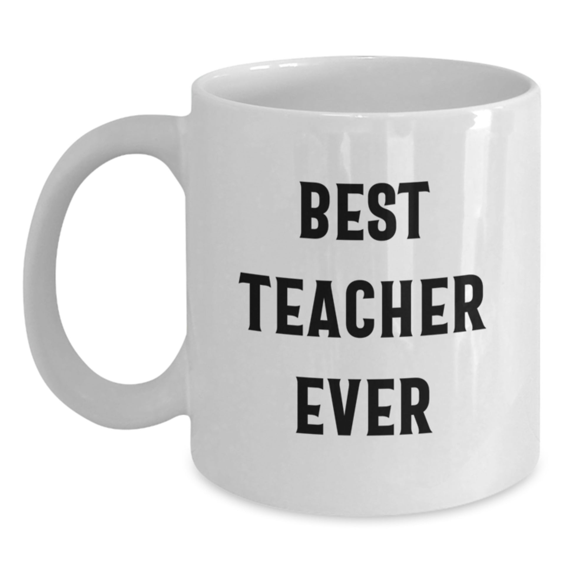 Funny Christmas Unique Gifts for Teachers, Best Teacher Ever Quote White Coffee Mug, Teacher Appreciation Gifts from Friends - Main