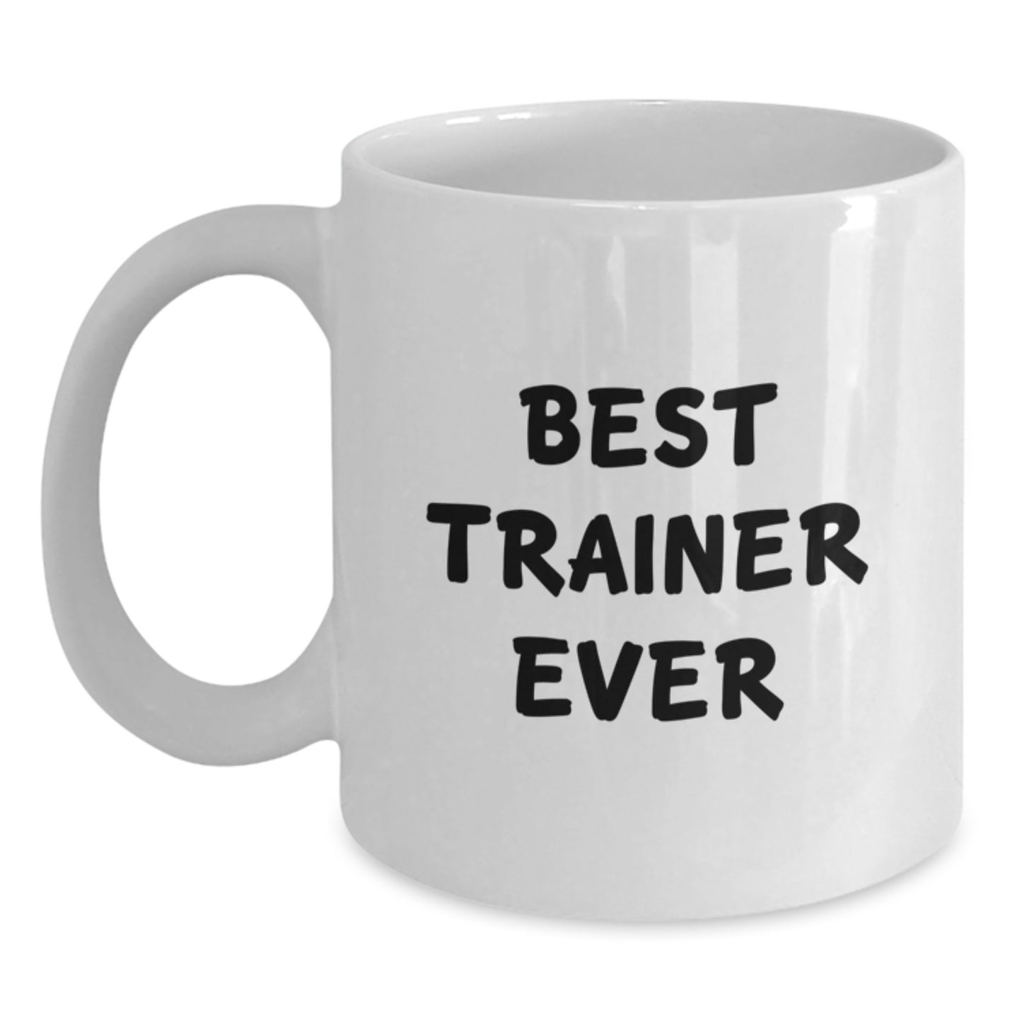 Funny Trainer Quotes Gifts from Men to Best Trainer Ever White Coffee Mug, Unique Christmas Unique Gifts for Trainer, Funny Trainer Mug - Main