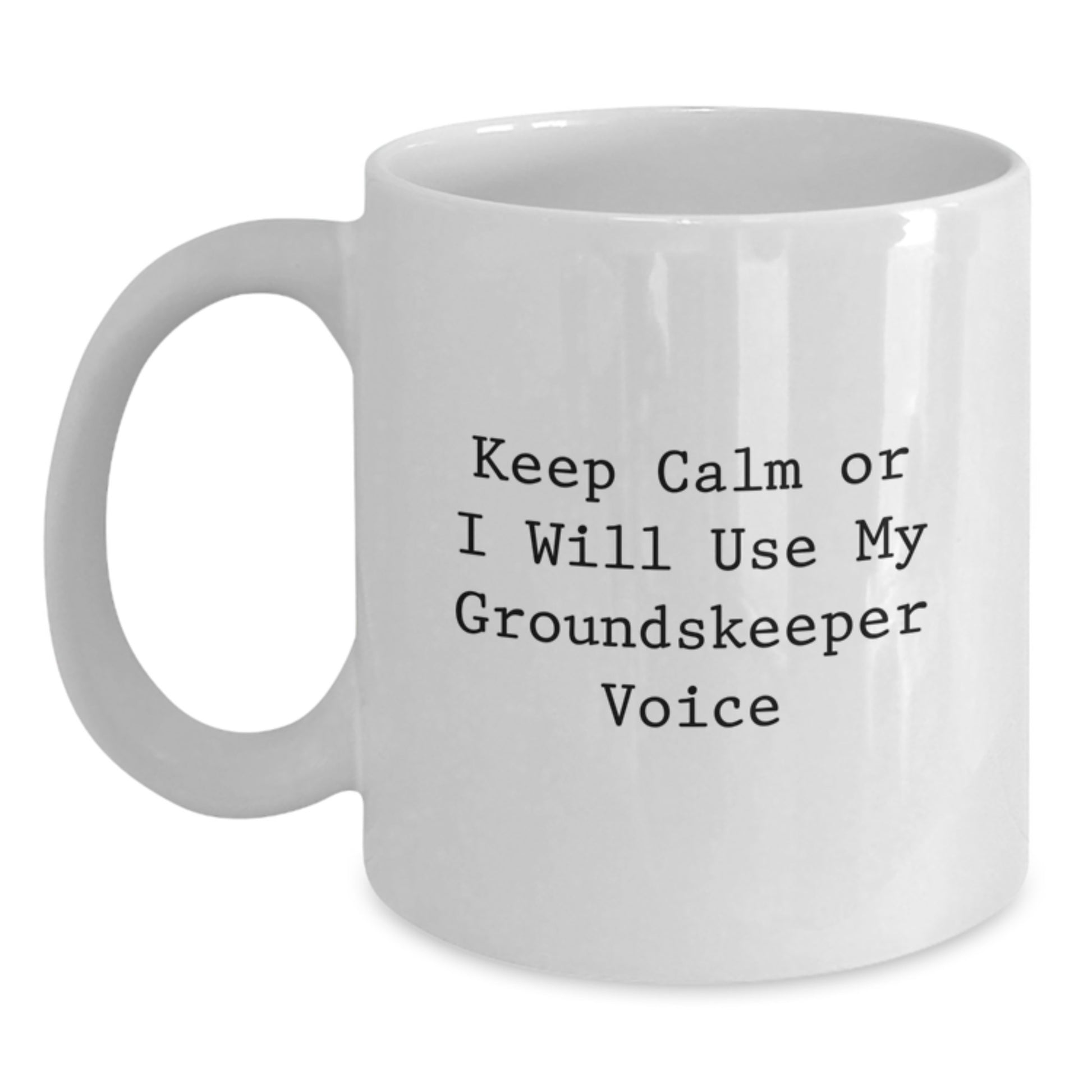 Funny groundskeeper Gifts from Men to Friends, White Coffee Mug for Christmas Unique Presents - Main