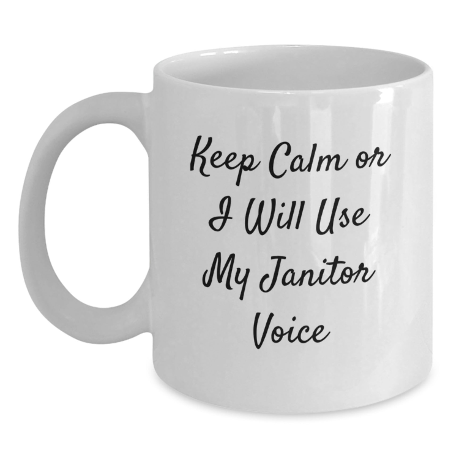 Funny Janitor Gifts for Birthday - White Coffee Mug with Quote 'Keep Calm Or I Will Use My Janitor Voice' - Main