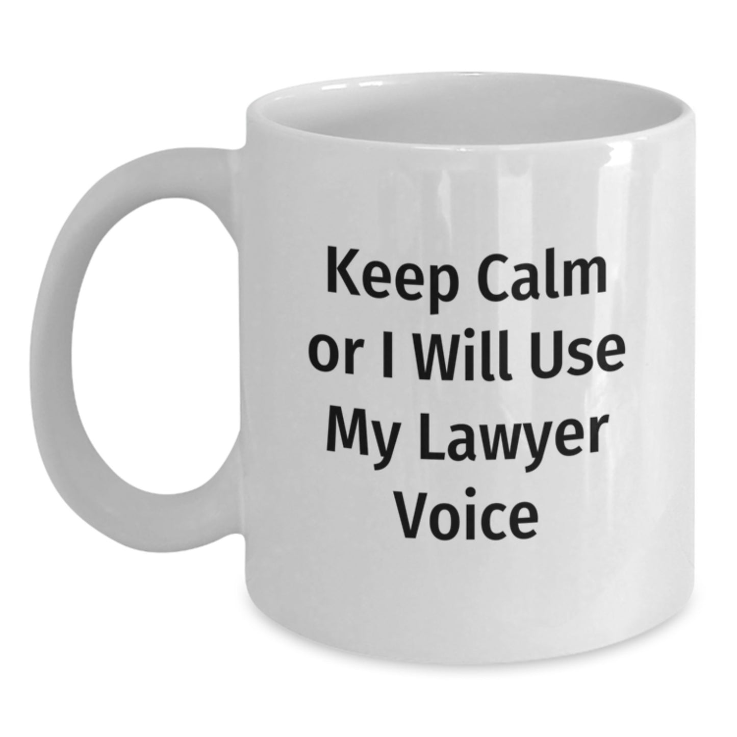 Funny Lawyer Gifts for Men - White Coffee Mug 'Keep Calm Or I Will Use My Lawyer Voice' - Unique Christmas Unique Gift Ideas from Friends to Family Members - Main