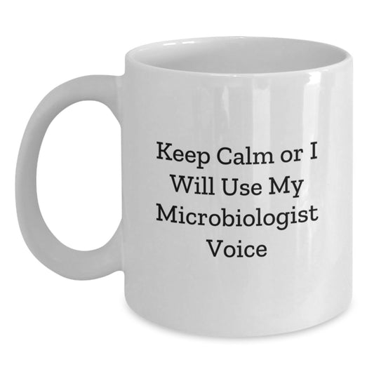 Funny Microbiologist Gifts for Men Women Friends Coworkers Family from Keep Calm Or I Will Use My Microbiologist Voice White Coffee Mug - Main