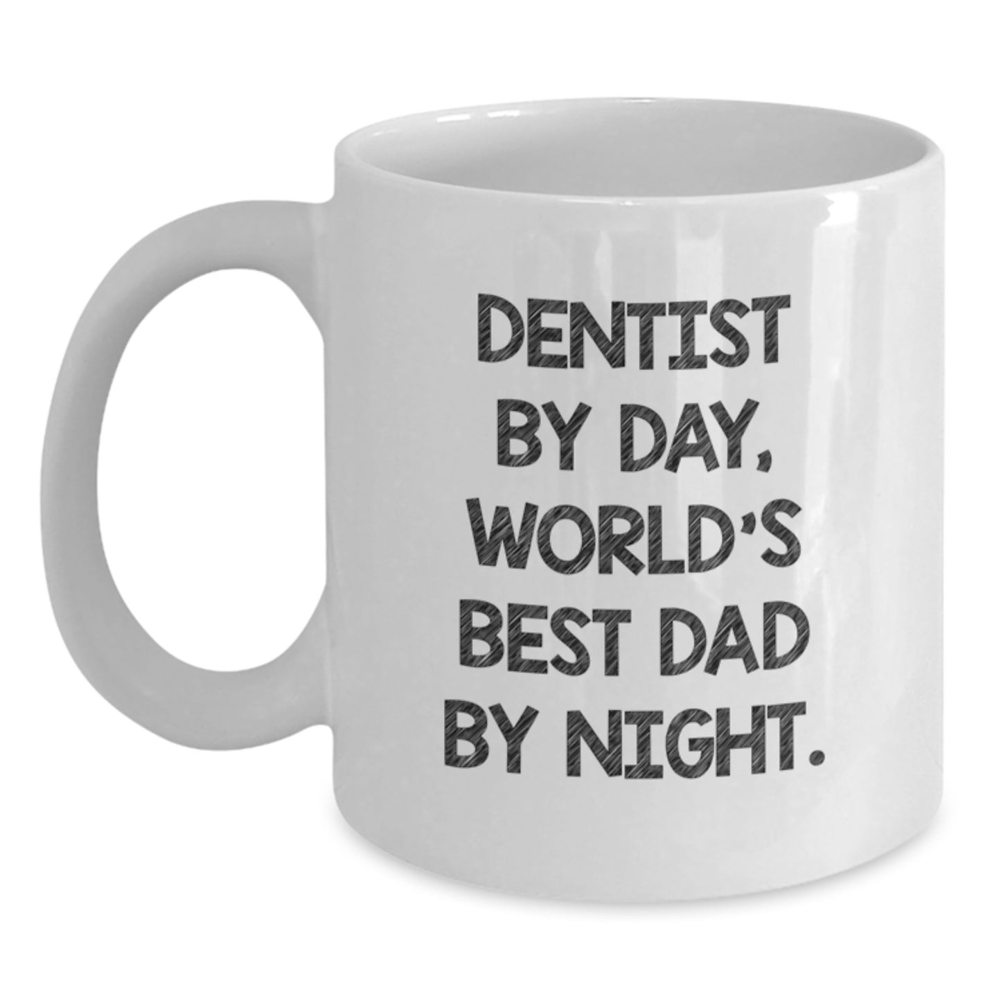 Funny Dentist Gifts, White Coffee Mug for Dentist By Day, World's Best Dad By Night - Christmas Unique Gifts from Men to Family - Main