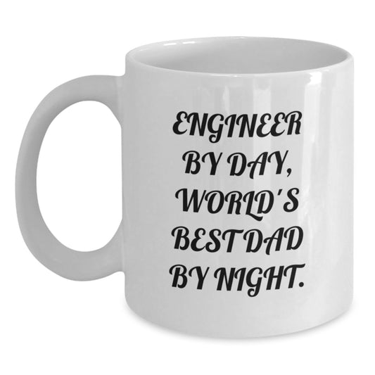 Funny Engineer Gifts for Men, White Coffee Mug, 'Engineer By Day, World's Best Dad By Night.', Birthday Unique Gifts from Dad to Engineer - Main