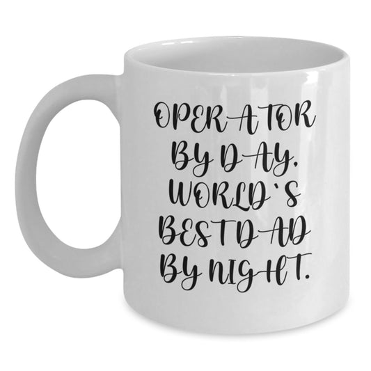 Operator Humor White Coffee Mug, Funny Quote for Birthday Unique Gifts from Family, Friends, or Coworkers, Perfect for Operator Enthusiasts - Main