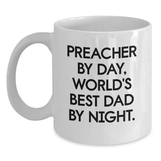 Funny Preacher Gifts for Preacher, White Coffee Mug, Preacher By Day, World's Best Dad By Night, Christmas Unique Gifts from Friends, Family, or Coworkers - Main