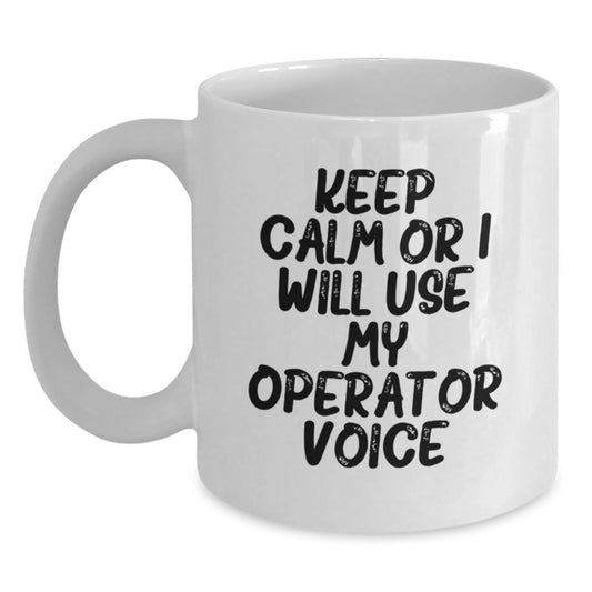 Funny Operator White Coffee Mug Gifts from Friends to Operator on Birthday - Main