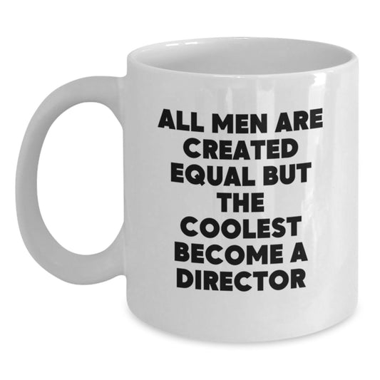 Funny Director Quotes White Coffee Mug Gifts from Men to Friends for Christmas - 11oz or 15oz Ceramic Mug - Main
