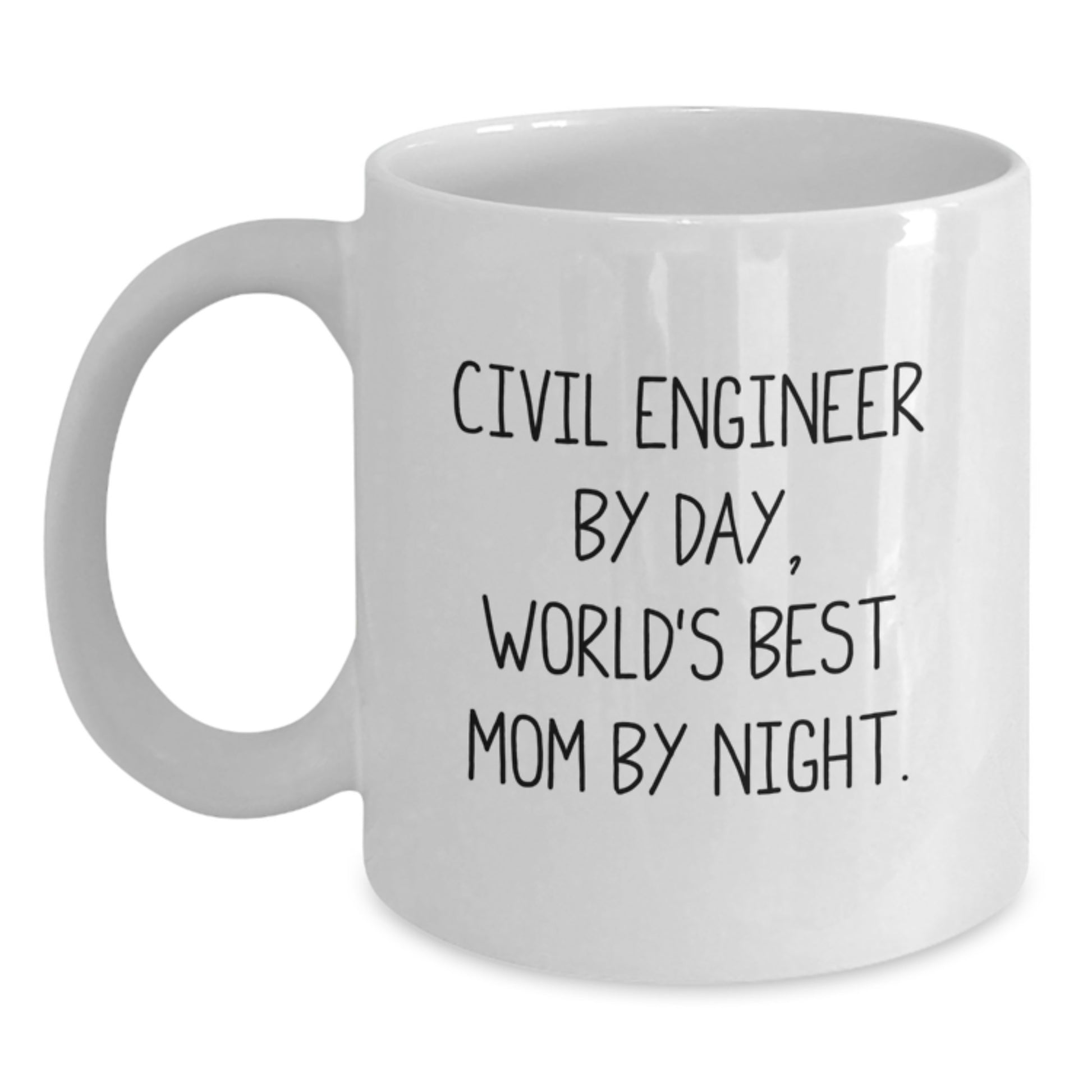 Civil Engineer Gifts for Him - Funny White Coffee Mug, Unique Birthday Unique Gifts from Mom to Civil Engineer Dad, 11oz or 15oz Ceramic Mug - Main