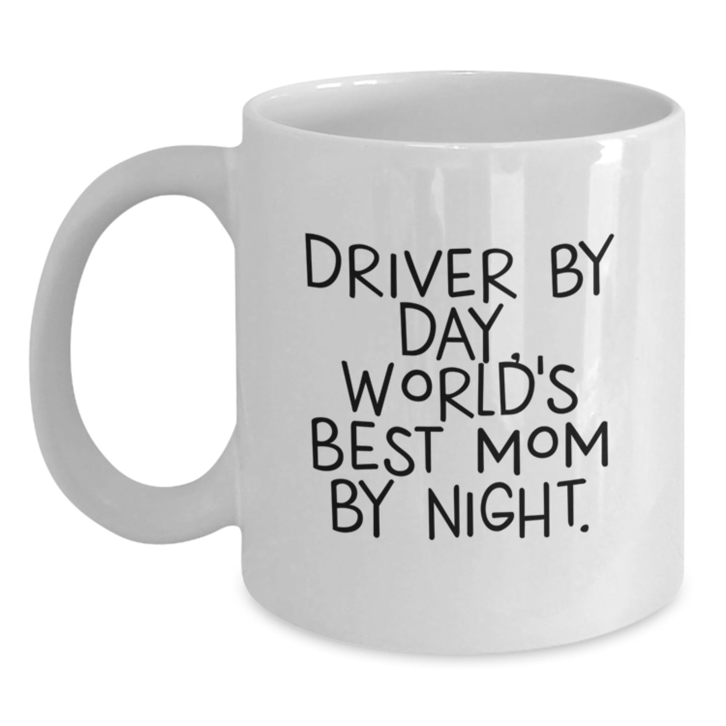 Funny Driver Gifts for Him, Driver By Day World's Best Mom By Night White Coffee Mug, Father's Day Unique Gifts from Family, Friends or Coworkers - Main