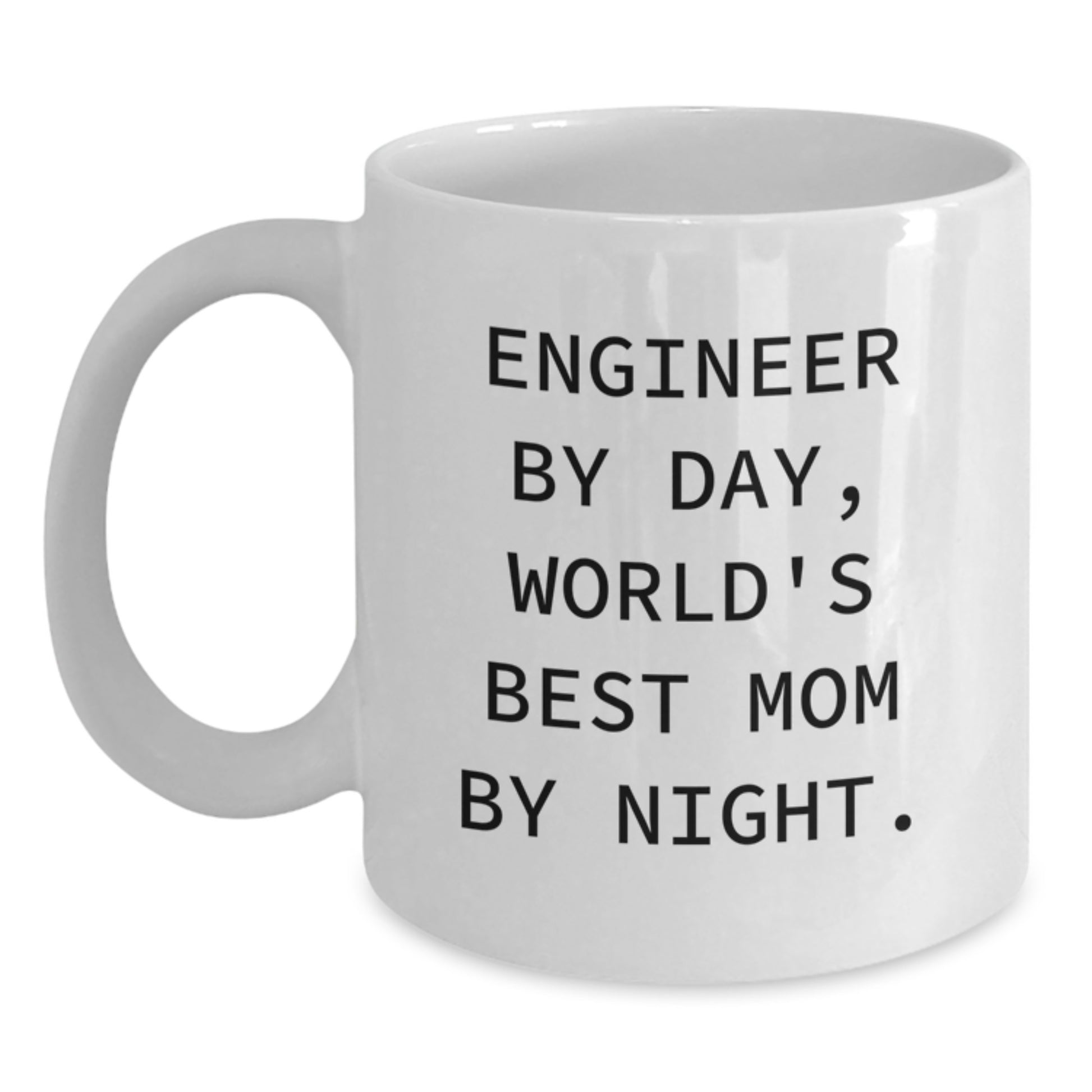 Gifts for Engineer Friends - Funny 'Engineer By Day, World's Best Mom By Night.' White Coffee Mug, Christmas Unique Gifts - Main