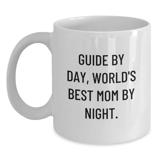 Guide Gifts for Her, Funny White Coffee Mug by Guide By Day, World's Best Mom By Night for Birthday from Friends or Family - Main