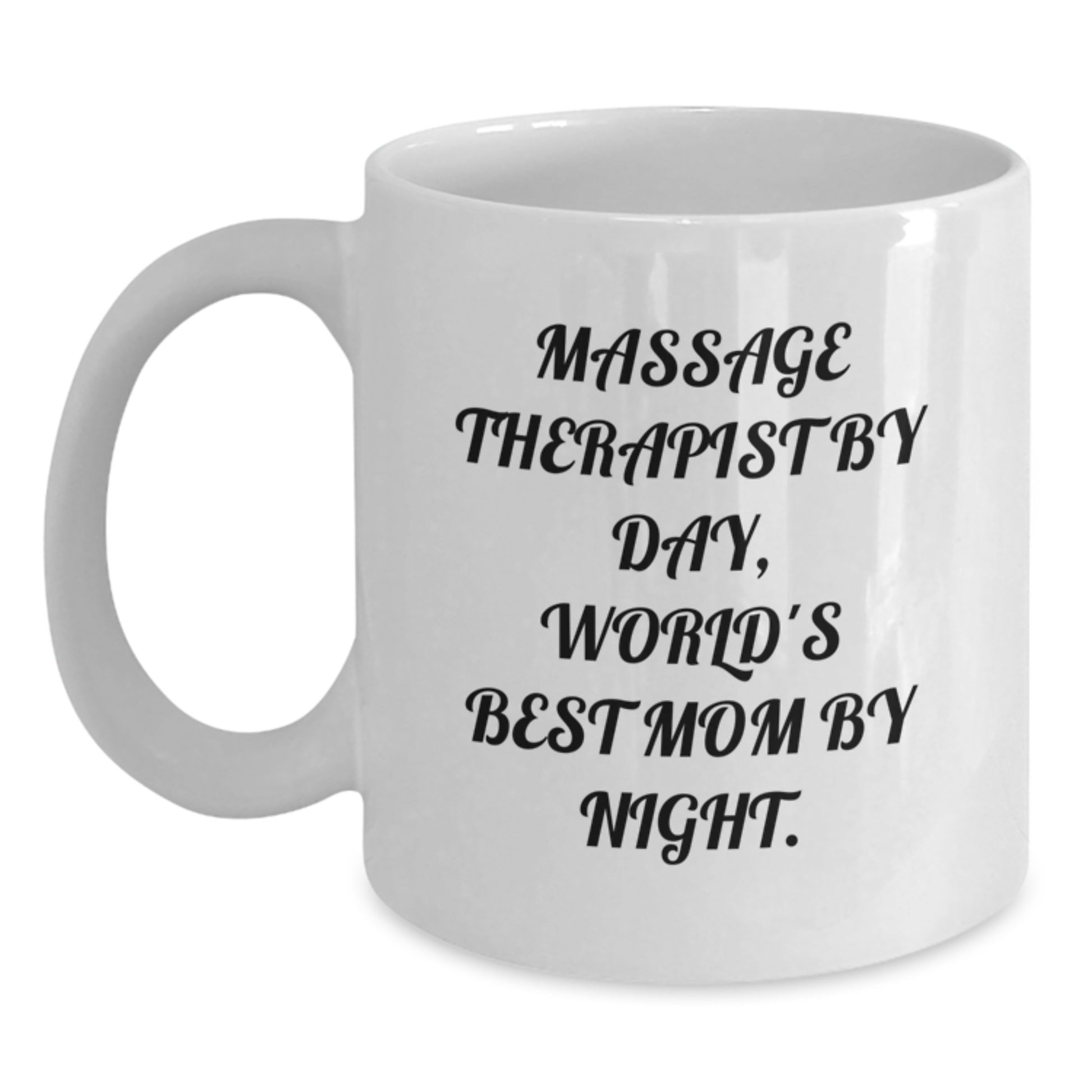 Massage Therapist Gifts from Mom - White Coffee Mug, Funny Quote, Graduation Unique Gifts for Massage Therapist - Main