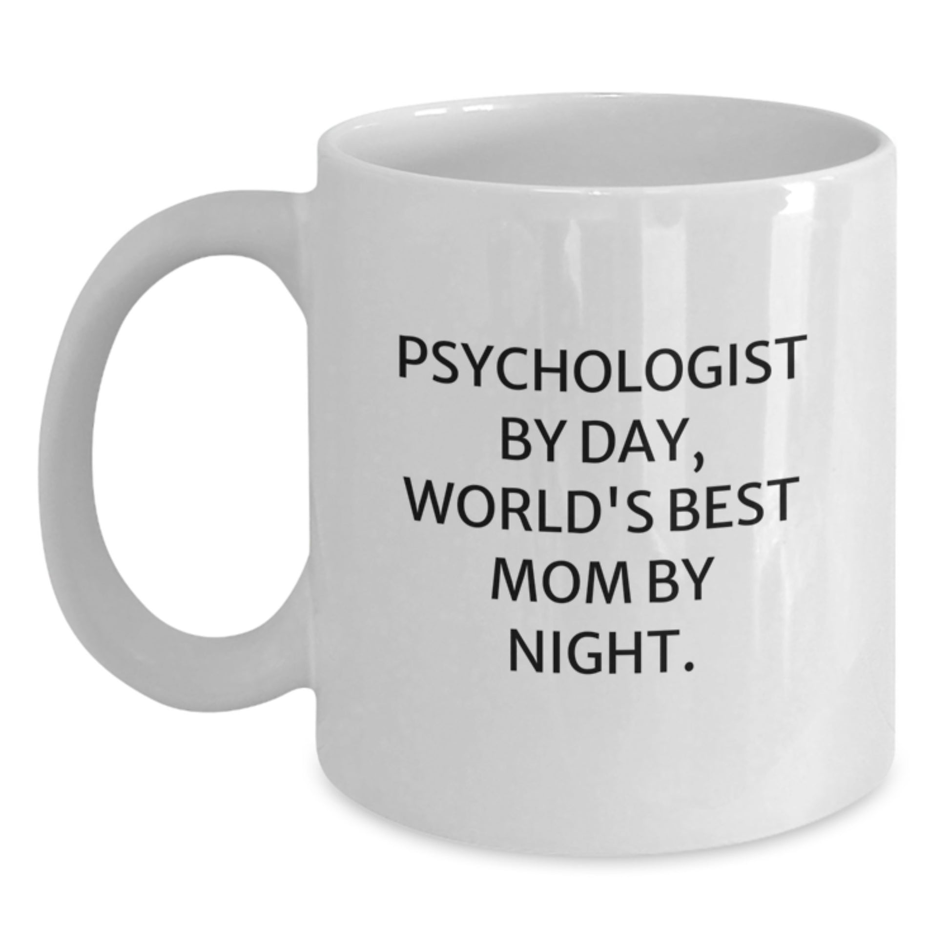Funny Psychologist Gifts for Mom, Psychologist By Day, World's Best Mom By Night, White Coffee Mug for Christmas - Main