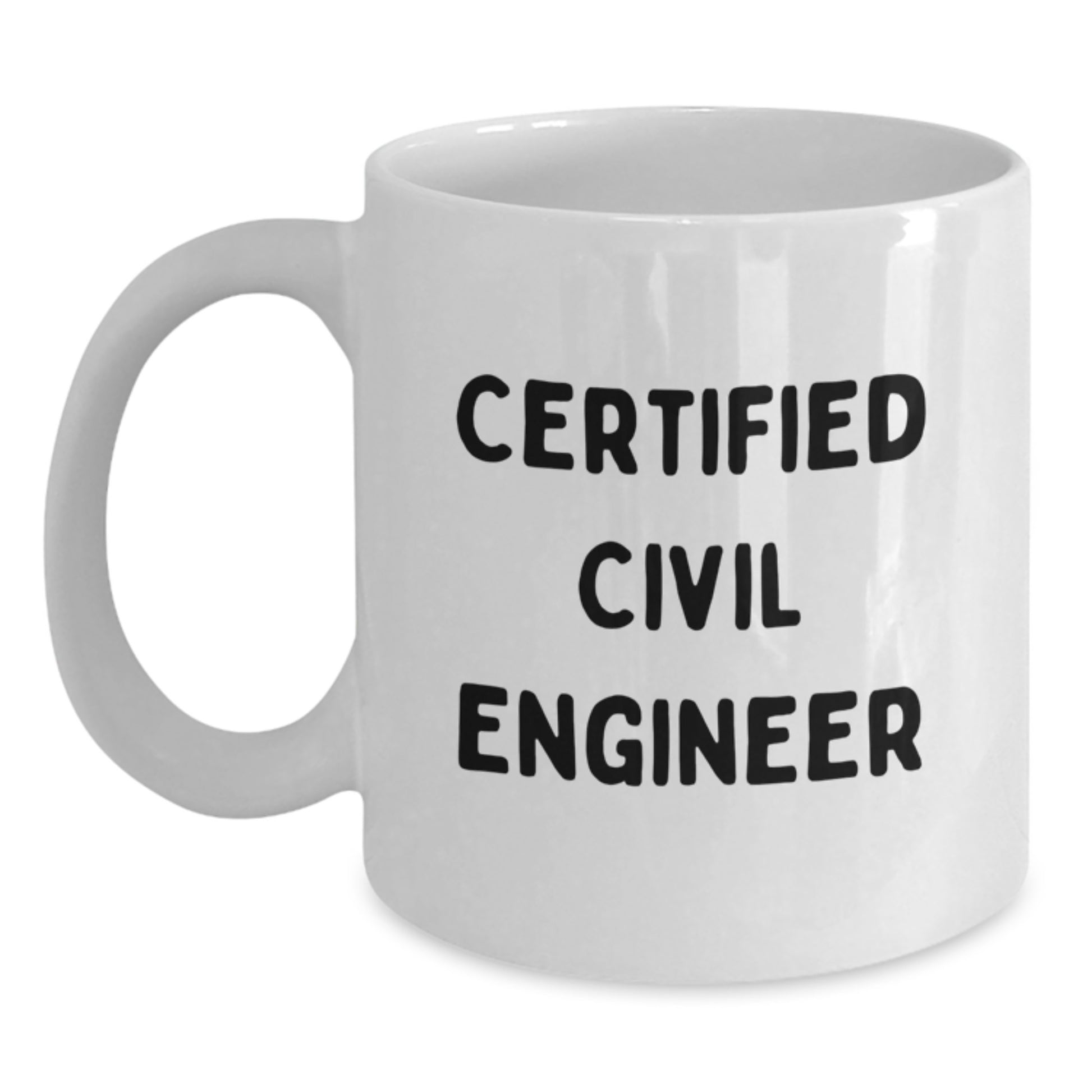 Gifts for Civil Engineer Friends - Funny Quote on White Coffee Mug, 11oz/15oz Ceramic, Microwave and Dishwasher Safe, Gifts from Family to Men, Christmas Unique Gifts - Main
