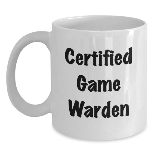 Funny 'Certified Game Warden' White Coffee Mugs Gifts from Friends to Game Wardens, Perfect for Christmas Unique Gifts - Main