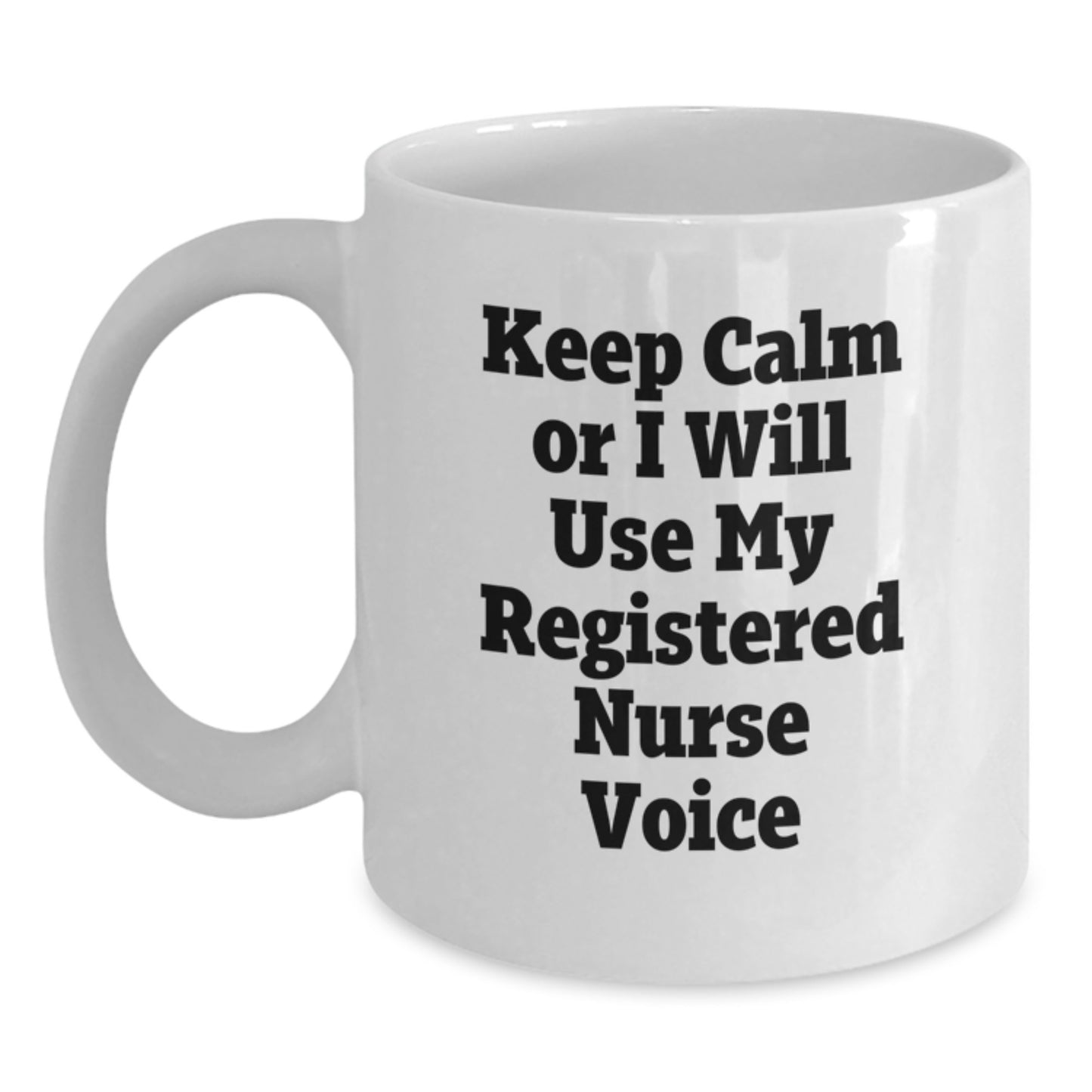 Funny Registered Nurse Gifts for Christmas Unique Presents from Friends to Coworkers of Nurses with White Coffee Mug Keep Calm Or I Will Use My Registered Nurse Voice - Main