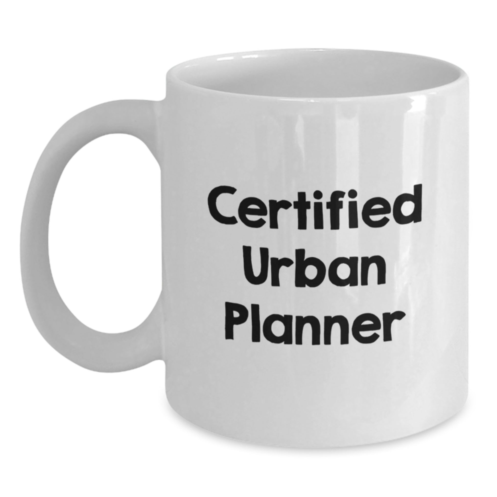 Funny Urban Planner Gifts, Unique White Coffee Mug, Gifts from Friends, Certified Planner Humor - Main