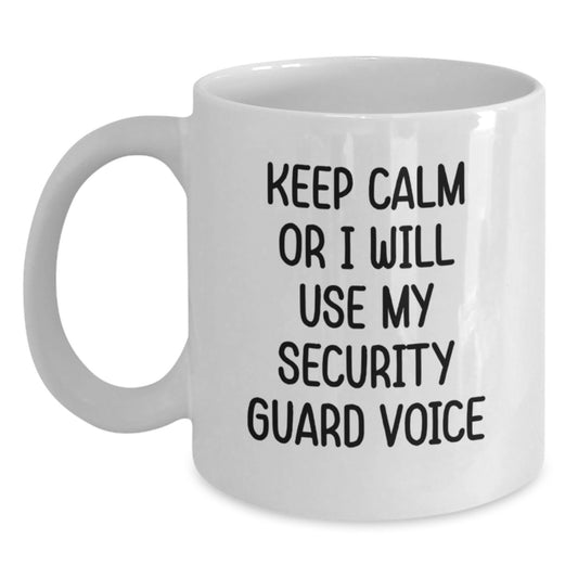 Funny Security Guard Gifts from Friends, Unique Birthday Unique Gifts for Security Guard, White Coffee Mug with 'Keep Calm Or I Will Use My Security Guard Voice' Quote, Gifts from Family - Main
