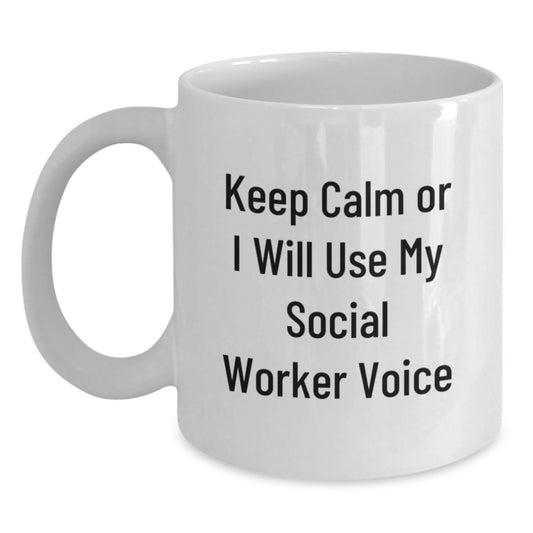 Social Worker Gifts Funny White Coffee Mug Keep Calm Or I Will Use My Social Worker Voice Gifts from Friends for Social Worker Birthday - Main
