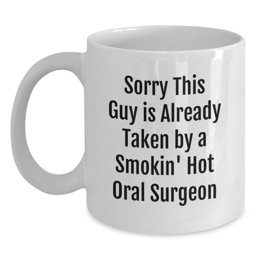 Funny Oral Surgeon Gifts, Sorry This Guy Is Already Taken, White Coffee Mug, Birthday Unique Presents from Friends, Family, Coworkers, 11oz or 15oz Capacity, Ceramic, Microwave and Dishwasher Safe - Main