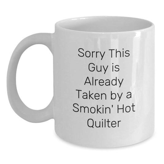 Quilter Gifts from Men - Funny White Coffee Mug for Smokin' Hot Quilter Friend - 11oz or 15oz Christmas Unique Presents - Main