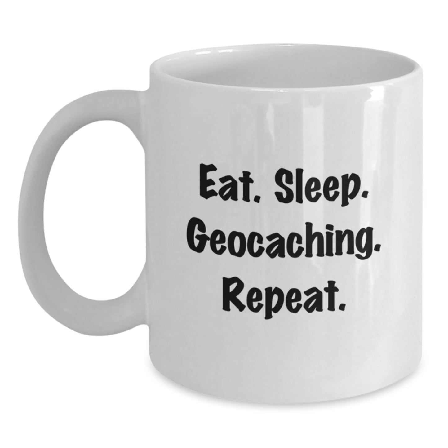 Funny Geocaching Gifts for Men, White Coffee Mug with Eat. Sleep. Geocaching. Repeat. Quote, Perfect for Graduation, Gifts from Family, Gifts for Geocaching Friends - Main