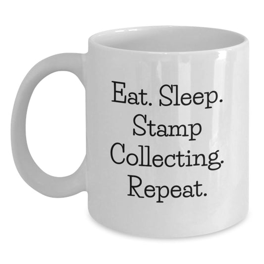 Funny Stamp Collecting Gifts from Friends for Him - Eat. Sleep. Stamp Collecting. Repeat. White Coffee Mug, Graduation Unique Gifts - Main