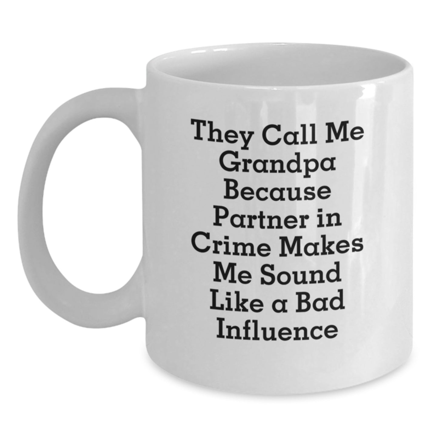 Funny Grandpa Gifts for Men - White Coffee Mug 'They Call Me Grandpa' Unique Christmas Memorable Present for Dad's Special Day - Main