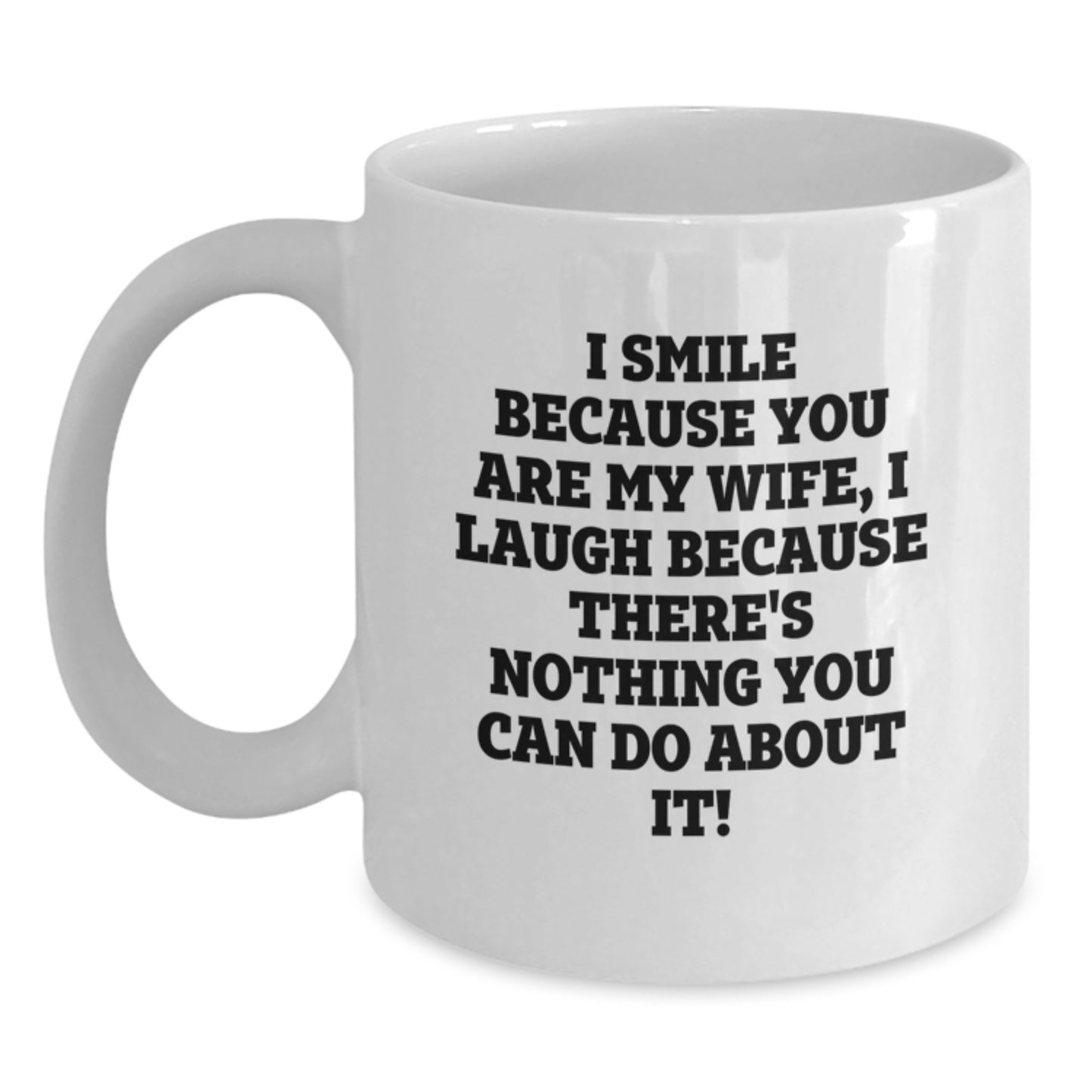 Funny Wife Love Quote White Coffee Mugs - Gifts from Men to Wife on Valentine's - Main