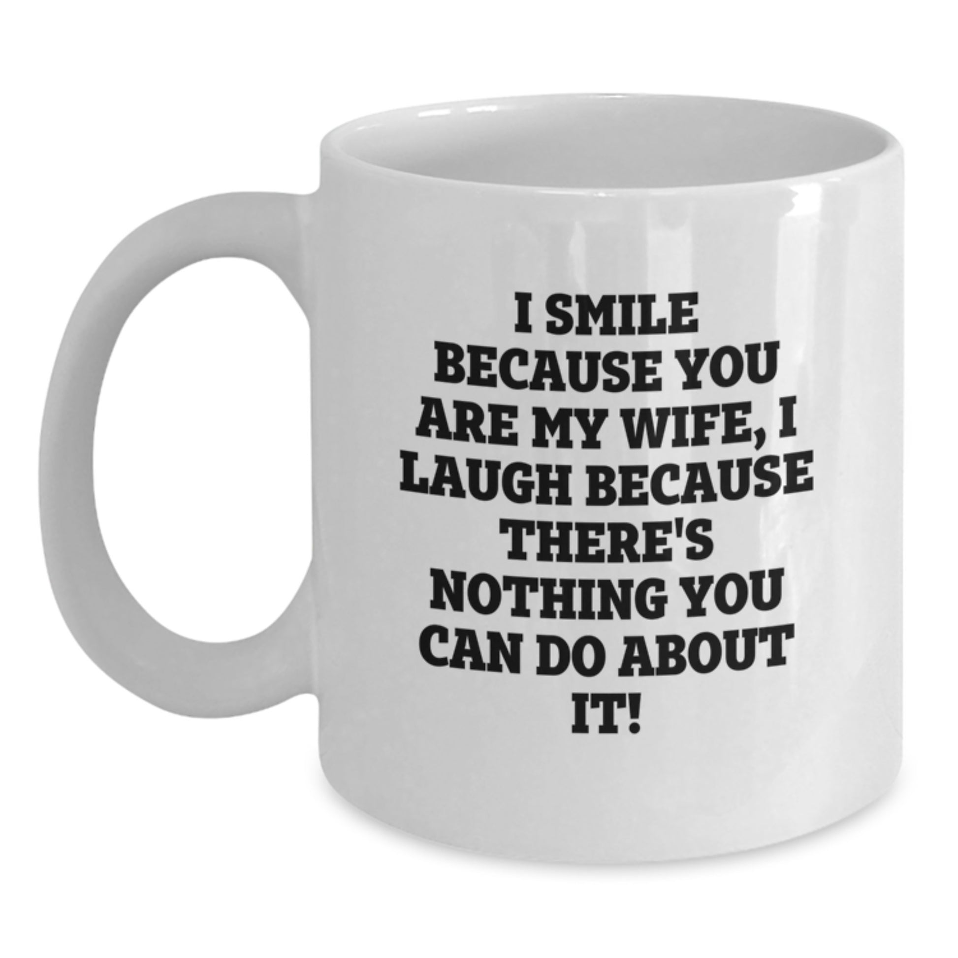 Funny Wife Love Quote White Coffee Mugs - Gifts from Men to Wife on Valentine's - Main