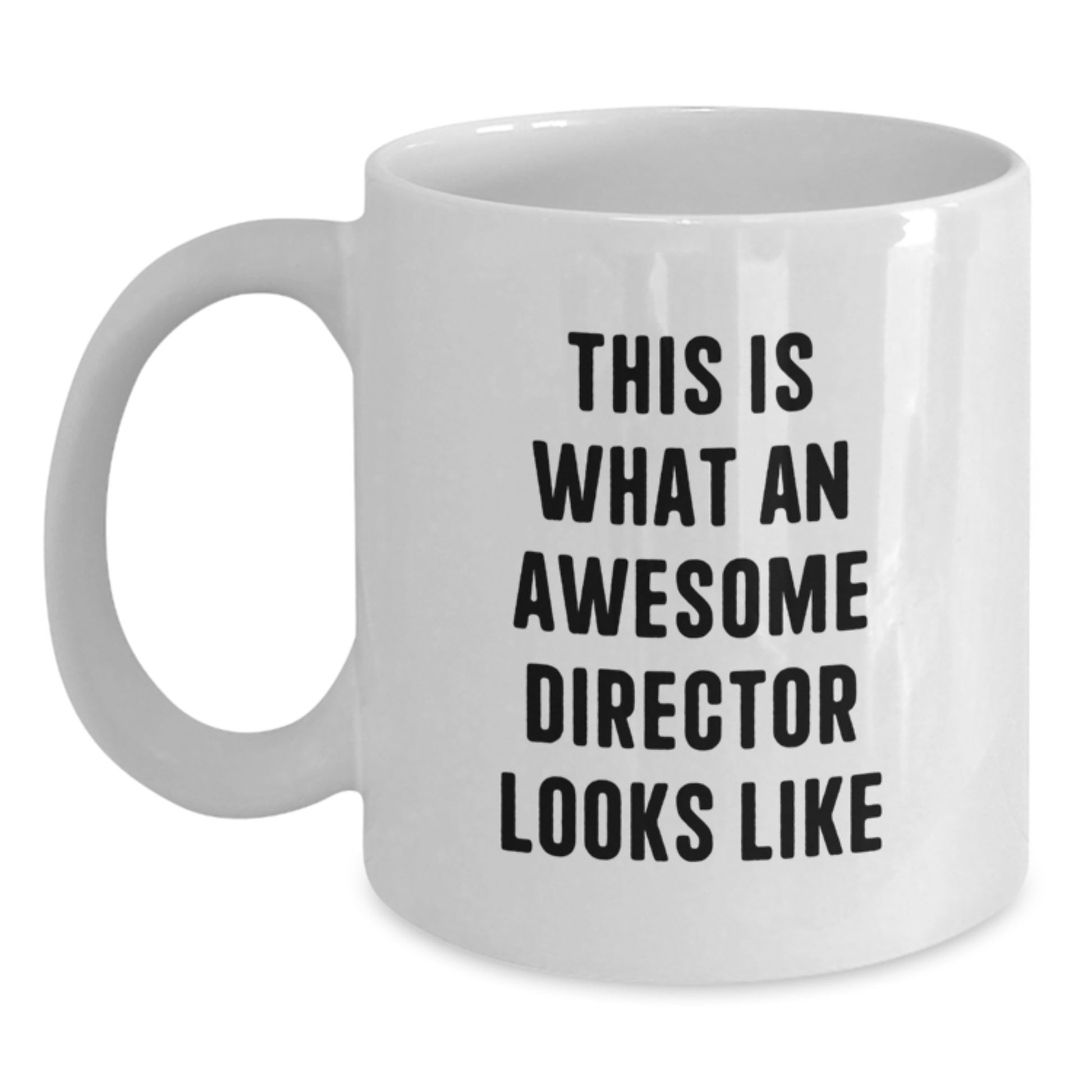 Funny Director Birthday Unique Gifts from Friends to Awesome Director White Coffee Mug Quotes This Is What An Awesome Director Looks Like - Main