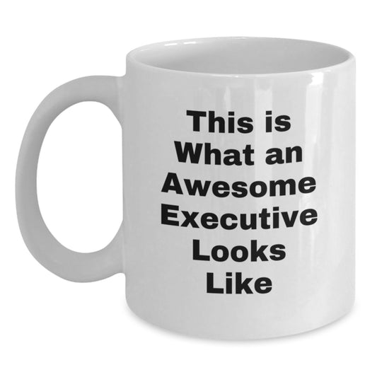 Funny Executive White Coffee Mug Gifts for Him from Friends on Birthday Unique - Main