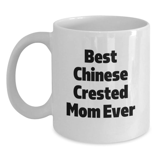 Funny Chinese Crested Dog Mom Gifts from Family for Birthday Unique White Coffee Mug - Main
