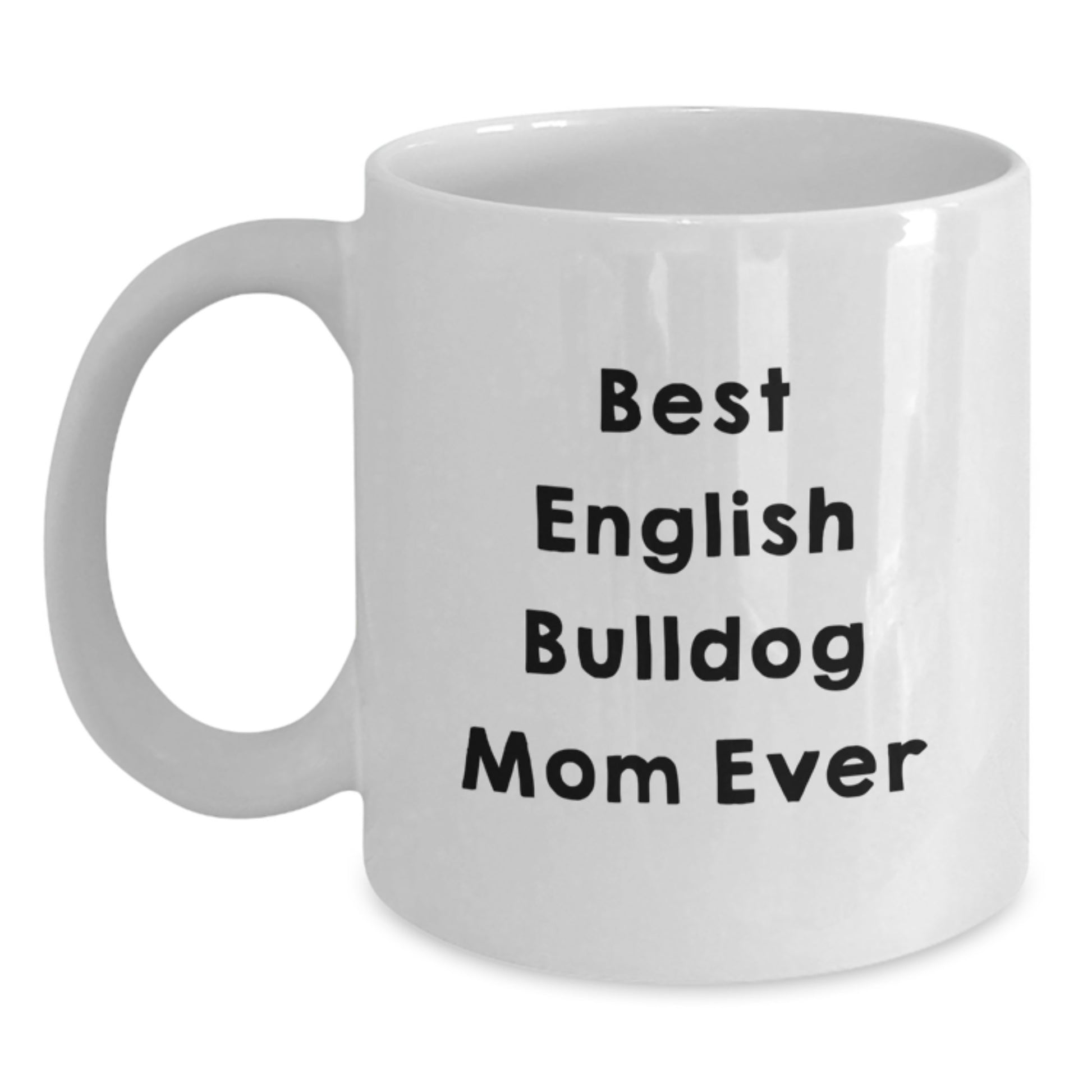 Funny English Bulldog Mom Gifts from Friends for English Bulldog Lover on Birthday Unique Celebration - Main