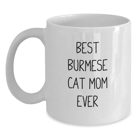Burmese Cat Mom Gifts from Friends - Best Funny Quote White Coffee Mug for Graduation - Main